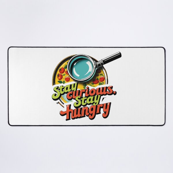 Item preview, Stay Curious Stay Hungry Adventure Food Exploration designed and sold by zoughlal.