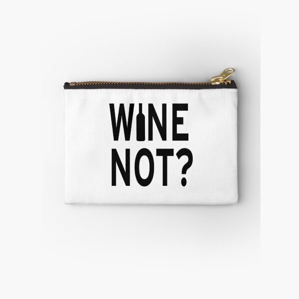 Item preview, WINE NOT? designed and sold by GeeklyShirts.