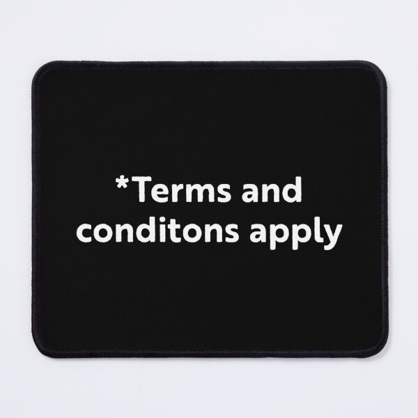 Item preview, Terms and Conditions Apply designed and sold by WhackoDesigns.