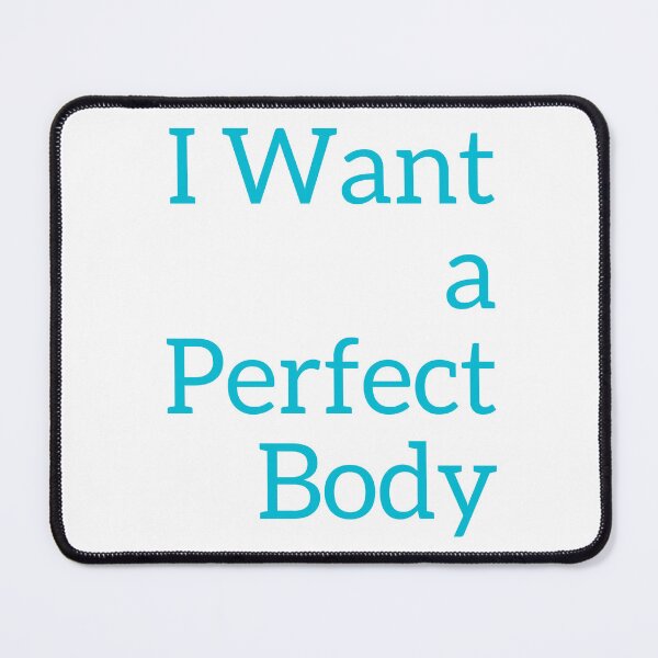 Item preview, I Want a Perfect Body designed and sold by 989-.