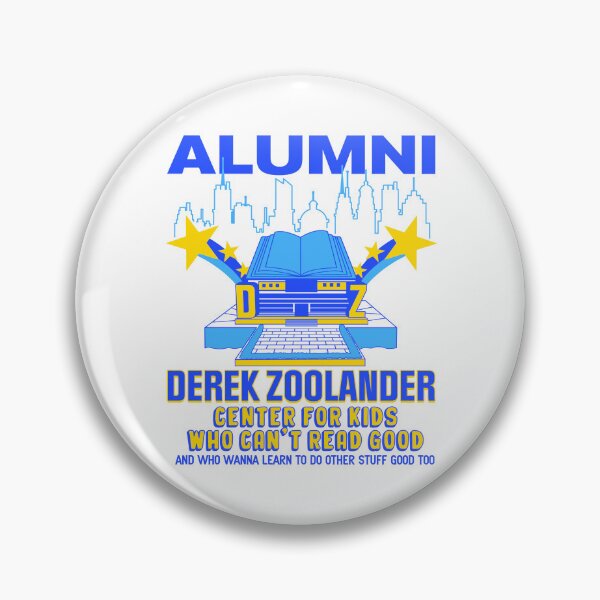Item preview, ALUMNI - Derek Zoolander Center For Kids Who Can't Read Good designed and sold by acquiesce13.