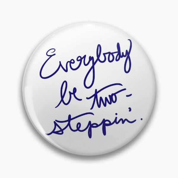 Item preview, Everybody be Two-stepping’! designed and sold by abeink.