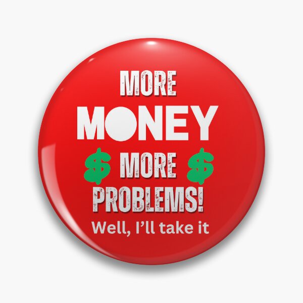 Item preview, Funny More Money More Problems Design designed and sold by TeesOgram.
