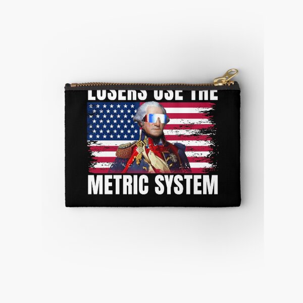 Item preview, Losers Use The Metric System George Washington 4th of July Gear designed and sold by DynamicDesign.