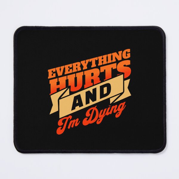 Item preview, Everything hurts and I'm dying designed and sold by dudelinart.
