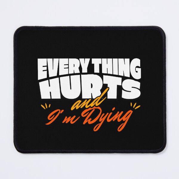 Item preview, Everything hurts and I'm dying designed and sold by dudelinart.