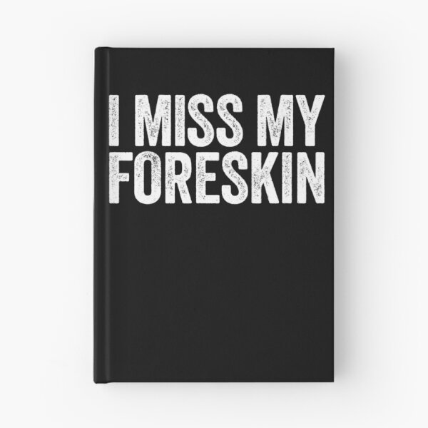 Item preview, I Miss My Foreskin Men's Embarrassing Circumcision Gear designed and sold by DynamicDesign.