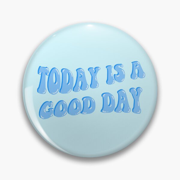 Item preview, Today Is A Good Day Blue designed and sold by Cherry Icing.