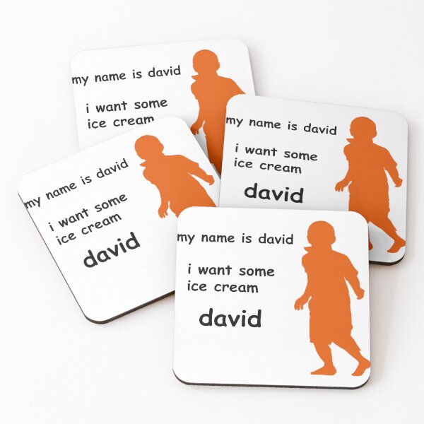 Item preview, MY NAME IS DAVID I WANT SOME ICE CREAM DAVID designed and sold by biscuitbucket.