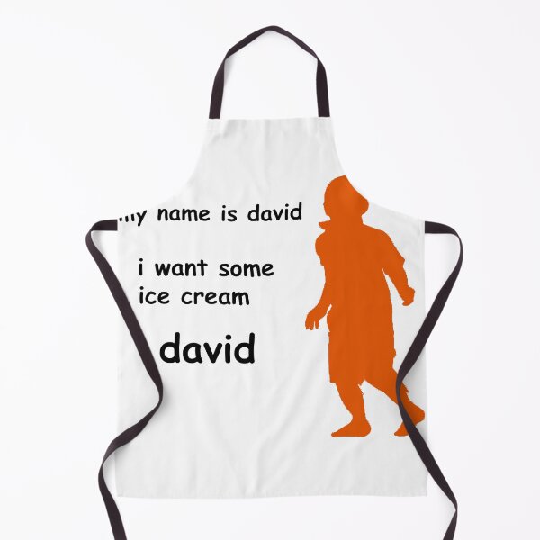 Item preview, MY NAME IS DAVID I WANT SOME ICE CREAM DAVID designed and sold by biscuitbucket.