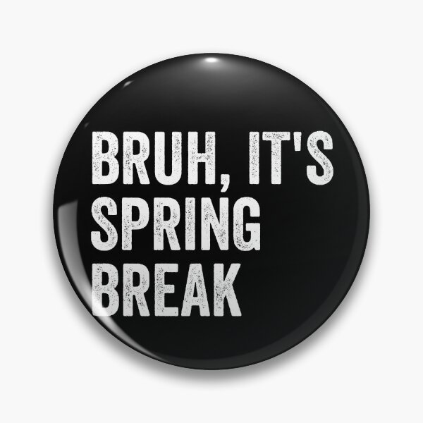 Item preview, Bruh It's Spring Break Boys Teen Spring Break Bruh Gear designed and sold by DynamicDesign.