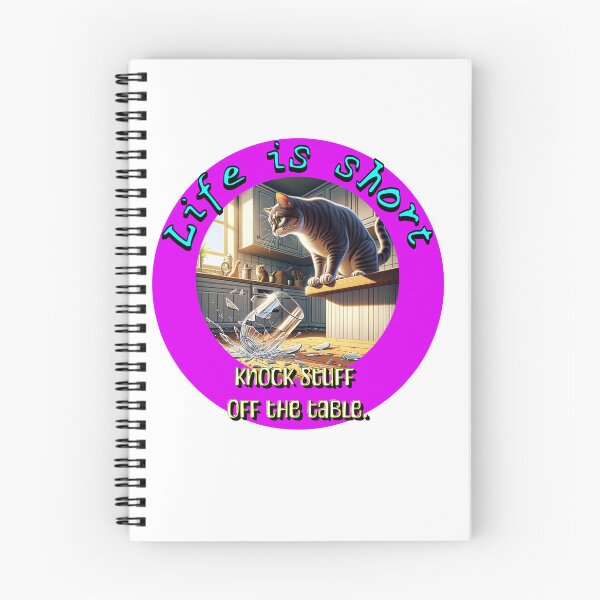 Item preview,  Life’s short… knock stuff off the table designed and sold by MTeesGA.