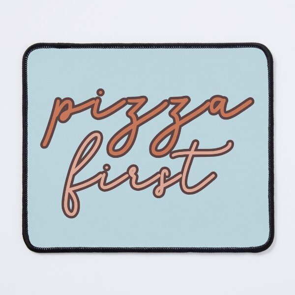 Item preview, Pizza First designed and sold by NosandEdgy.