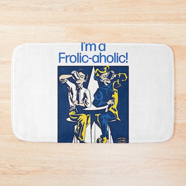Item preview, I'm a Frolic Aholic Severance Lumon Break Room Poster designed and sold by shenitasarkisi.