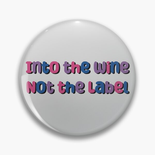 Item preview, Into The Wine, Not the Label designed and sold by SleepyCadyCat.