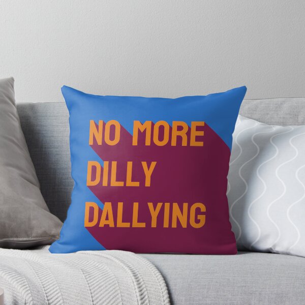 Item preview, No More Dilly Dallying designed and sold by genandtonicart.