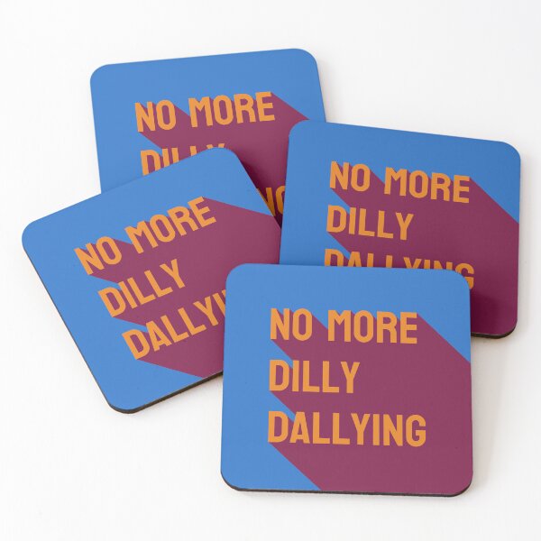 Item preview, No More Dilly Dallying designed and sold by genandtonicart.