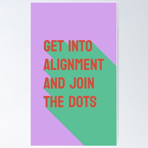 Item preview, Get into alignment and join the dots designed and sold by genandtonicart.