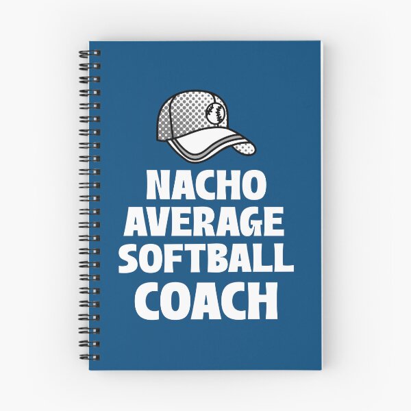 Item preview, Nacho Average Softball Coach designed and sold by 87-Aesthetics.