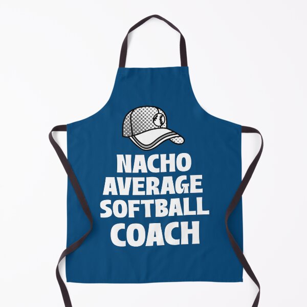 Item preview, Nacho Average Softball Coach designed and sold by 87-Aesthetics.