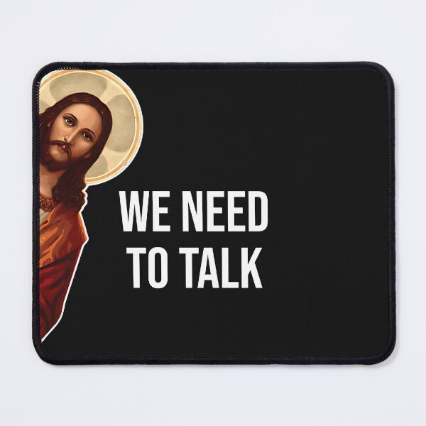 Item preview, We Need to Talk, Jesus Meme, Jesus Humor designed and sold by ChristianLife.