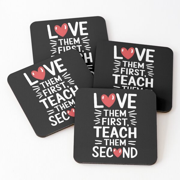 Item preview, Love Them First Teach Them Second designed and sold by Wirtuozo.