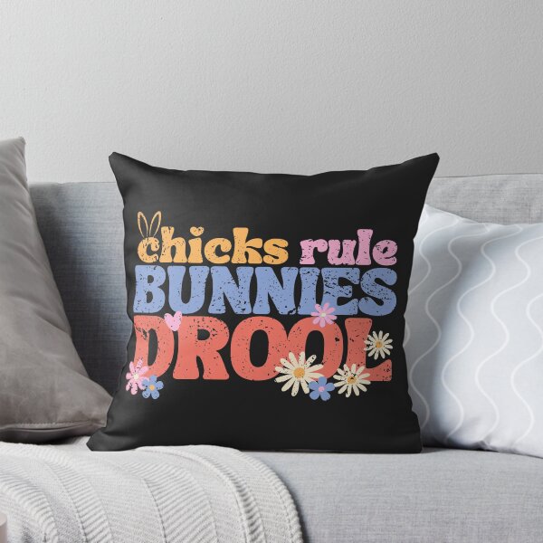 Item preview, Chicks Rule Bunnies Drool designed and sold by GoldenPearPress.