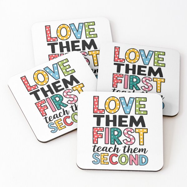 Item preview, Love Them First Teach Them Second designed and sold by Wirtuozo.