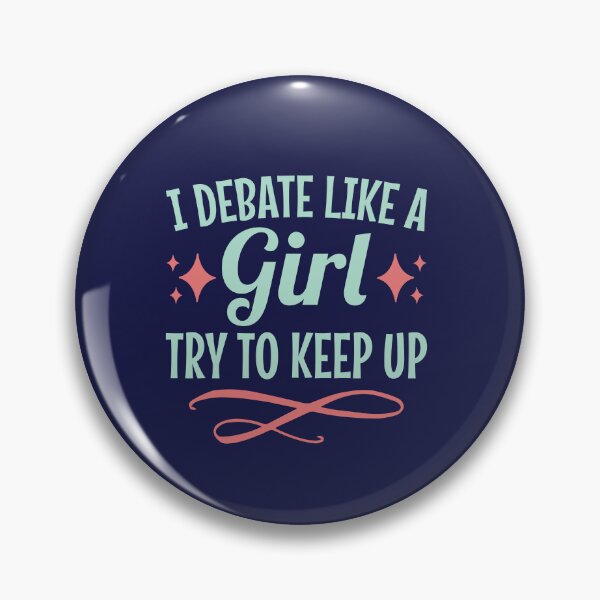 Item preview, I Debate Like A Girl Try To Keep Up designed and sold by jaygo.
