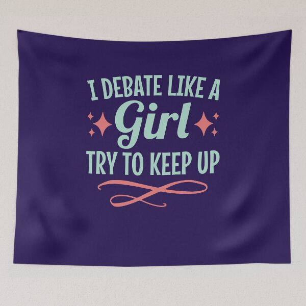 Item preview, I Debate Like A Girl Try To Keep Up designed and sold by jaygo.