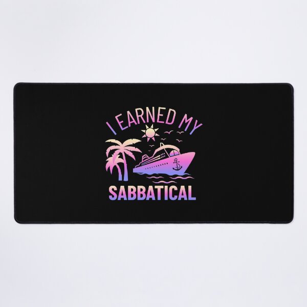 Item preview, I Earned My Sabbatical | Faculty Study Leave Humor | Sabbatical Academic Leave | Professor Sabbatical | Funny Sabbatical | Sabbatical Humor | Tenure designed and sold by jadedscientist.