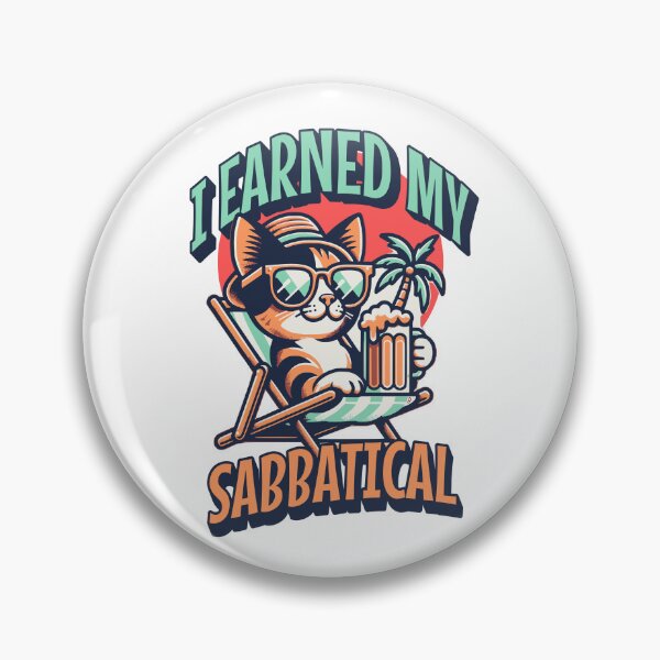 Item preview, I Earned My Sabbatical | Faculty Study Leave Humor | Sabbatical Academic Leave | Funny Sabbatical | Sabbatical Humor | Tenure designed and sold by jadedscientist.