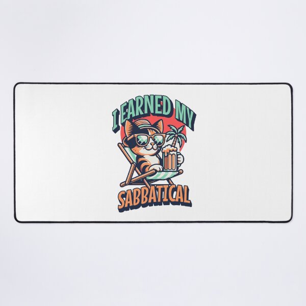 Item preview, I Earned My Sabbatical | Faculty Study Leave Humor | Sabbatical Academic Leave | Funny Sabbatical | Sabbatical Humor | Tenure designed and sold by jadedscientist.
