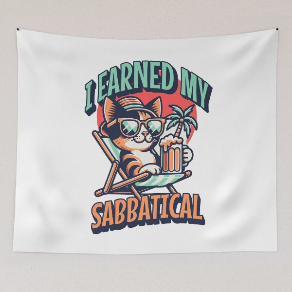 Item preview, I Earned My Sabbatical | Faculty Study Leave Humor | Sabbatical Academic Leave | Funny Sabbatical | Sabbatical Humor | Tenure designed and sold by jadedscientist.