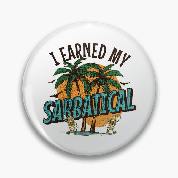 Item preview, I Earned My Sabbatical | Sabbatical Academic Leave | Faculty Study Leave Humor | Funny Sabbatical | Sabbatical Humor | Tenure designed and sold by jadedscientist.