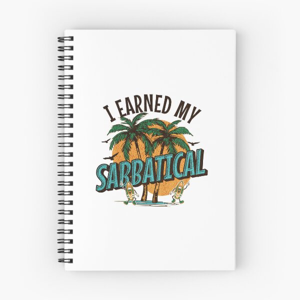 Item preview, I Earned My Sabbatical | Sabbatical Academic Leave | Faculty Study Leave Humor | Funny Sabbatical | Sabbatical Humor | Tenure designed and sold by jadedscientist.