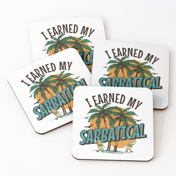Item preview, I Earned My Sabbatical | Sabbatical Academic Leave | Faculty Study Leave Humor | Funny Sabbatical | Sabbatical Humor | Tenure designed and sold by jadedscientist.