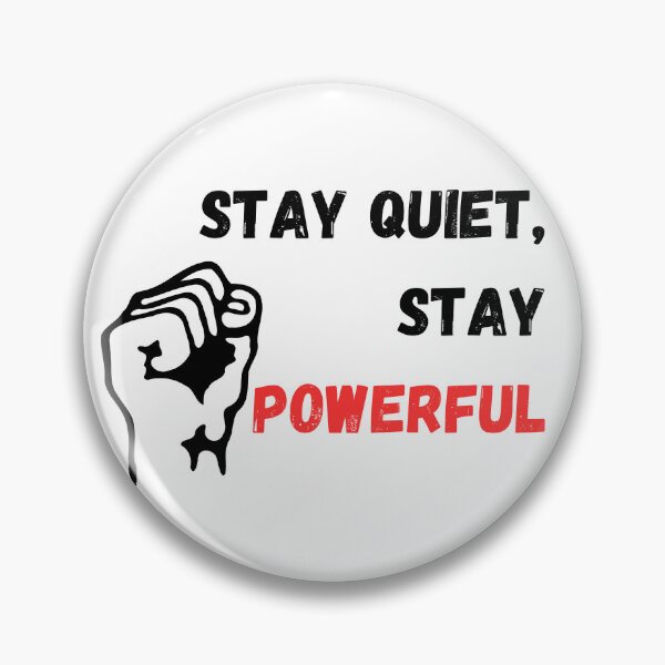 Item preview, stay silent, stay powerful designed and sold by LocaTee.