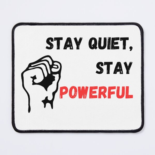 Item preview, stay silent, stay powerful designed and sold by LocaTee.