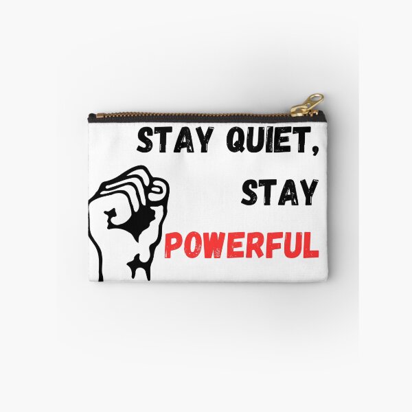 Item preview, stay silent, stay powerful designed and sold by LocaTee.
