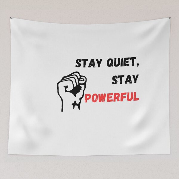 Item preview, stay silent, stay powerful designed and sold by LocaTee.