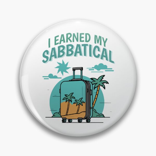 Item preview, I Earned My Sabbatical | Sabbatical Academic Leave | Faculty Study Leave Humor | Funny Sabbatical | Funny Academic | Tenure designed and sold by jadedscientist.