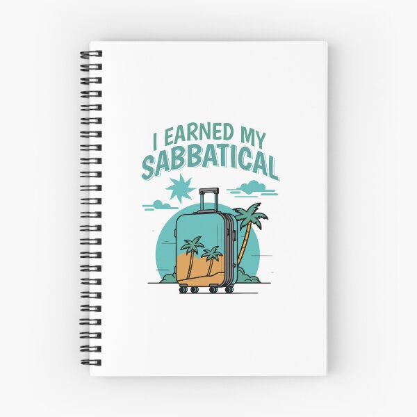 Item preview, I Earned My Sabbatical | Sabbatical Academic Leave | Faculty Study Leave Humor | Funny Sabbatical | Funny Academic | Tenure designed and sold by jadedscientist.