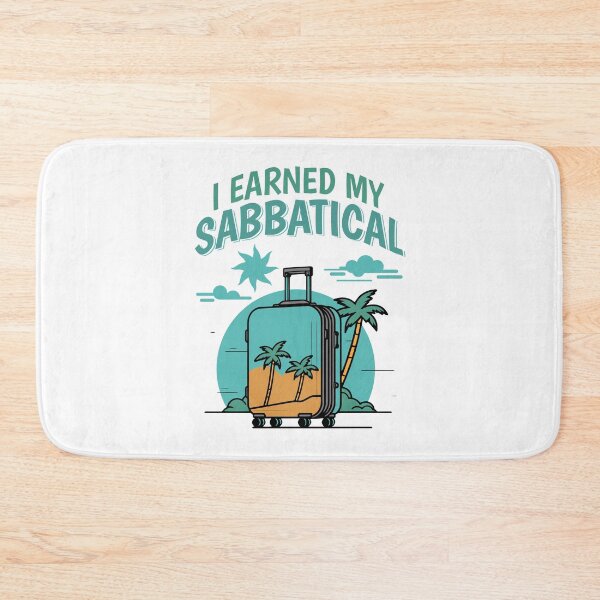 Item preview, I Earned My Sabbatical | Sabbatical Academic Leave | Faculty Study Leave Humor | Funny Sabbatical | Funny Academic | Tenure designed and sold by jadedscientist.