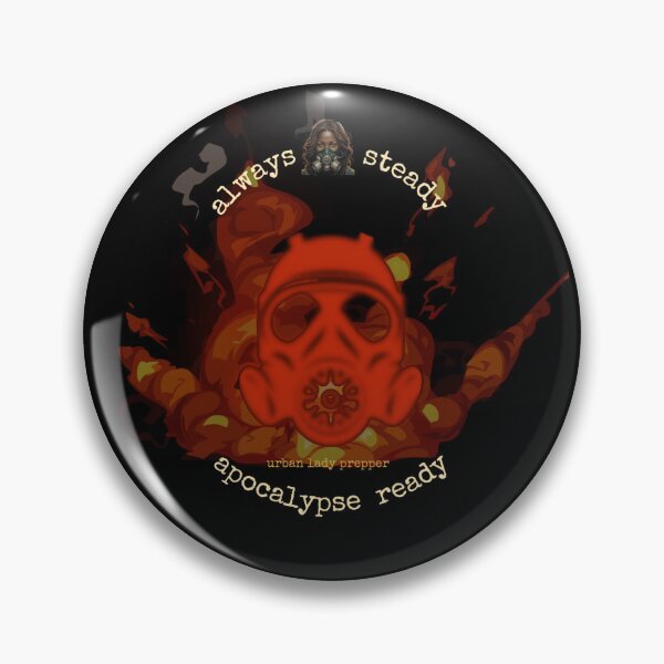 Item preview, Always Steady, Apocalypse Ready 2 designed and sold by UrbanLdyPrepper.