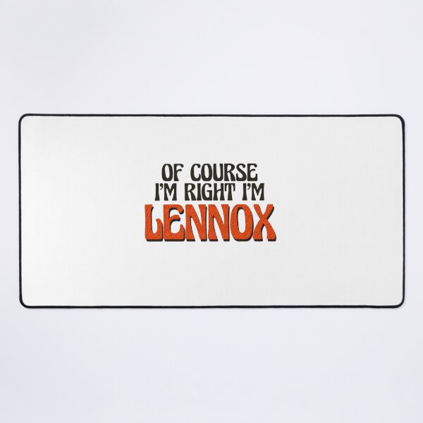 Item preview, Of Course I'm Right I'm Lennox designed and sold by Watsonarts.