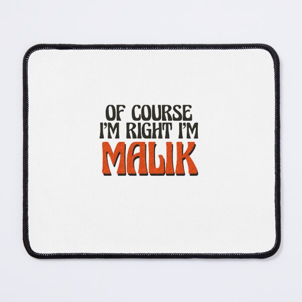 Item preview, Of Course I'm Right I'm Malik designed and sold by Watsonarts.