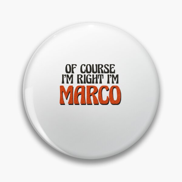 Item preview, Of Course I'm Right I'm Marco designed and sold by Watsonarts.