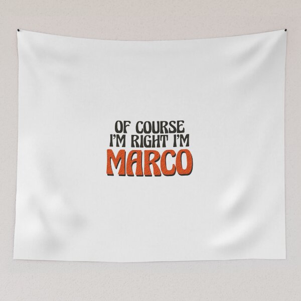 Item preview, Of Course I'm Right I'm Marco designed and sold by Watsonarts.