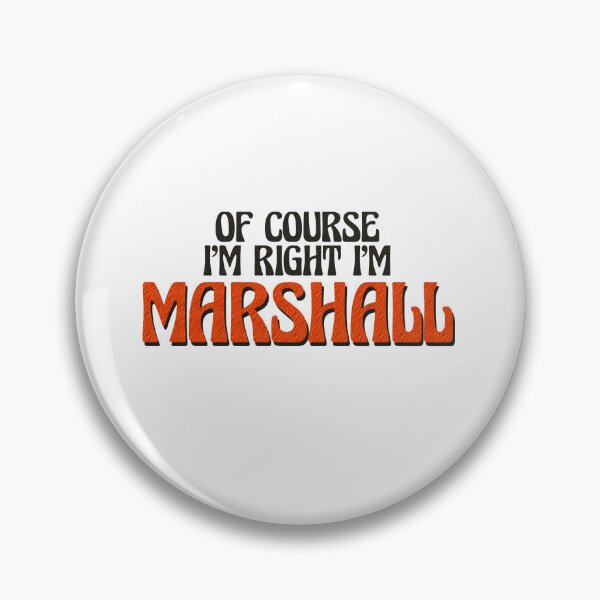 Artikelvorschau, Natürlich habe ich recht, ich bin Marshall entworfen und verkauft von Watsonarts.